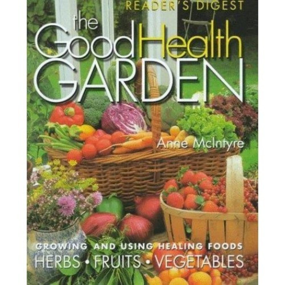 The Good Health Garden Anne McIntyre Hardcover Reader's Digest 9780762100163